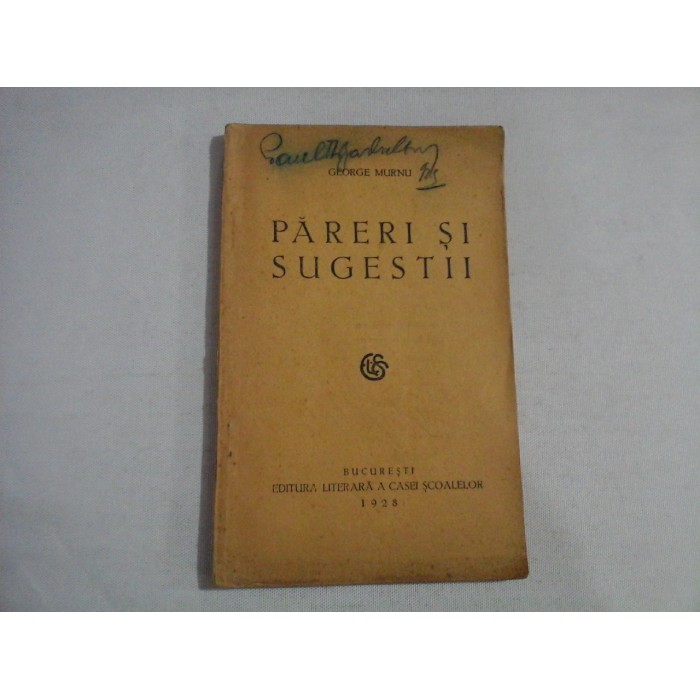     PARERI  SI  SUGESTII  -  GEORGE  MURNU  -  Bucuresti, 1928  